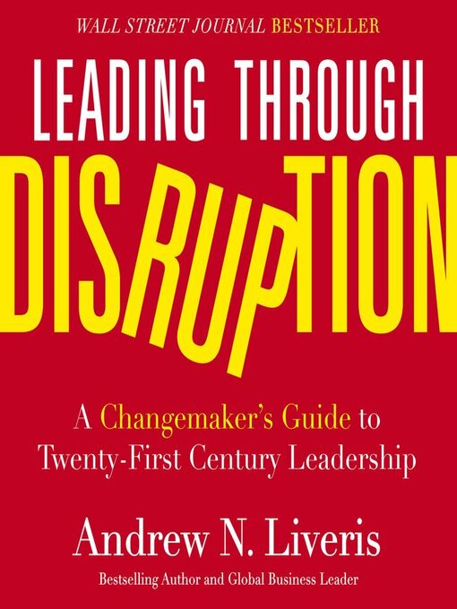 Title details for Leading through Disruption by Andrew Liveris - Available
